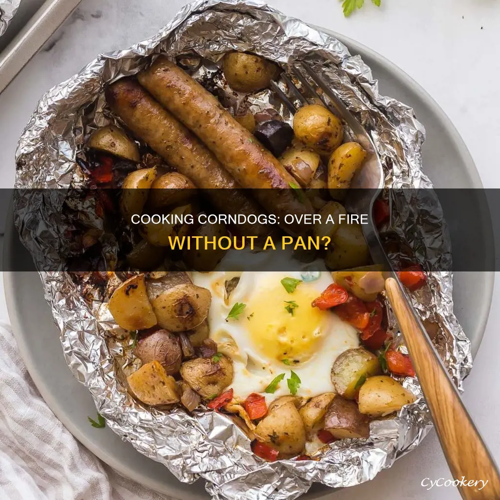 can you cook corndogs over a fire without a pan