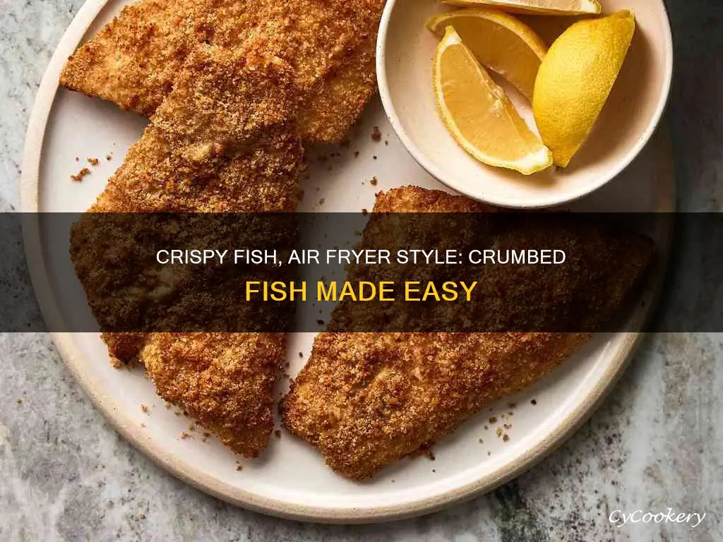 can you cook crumbed fish in air fryer