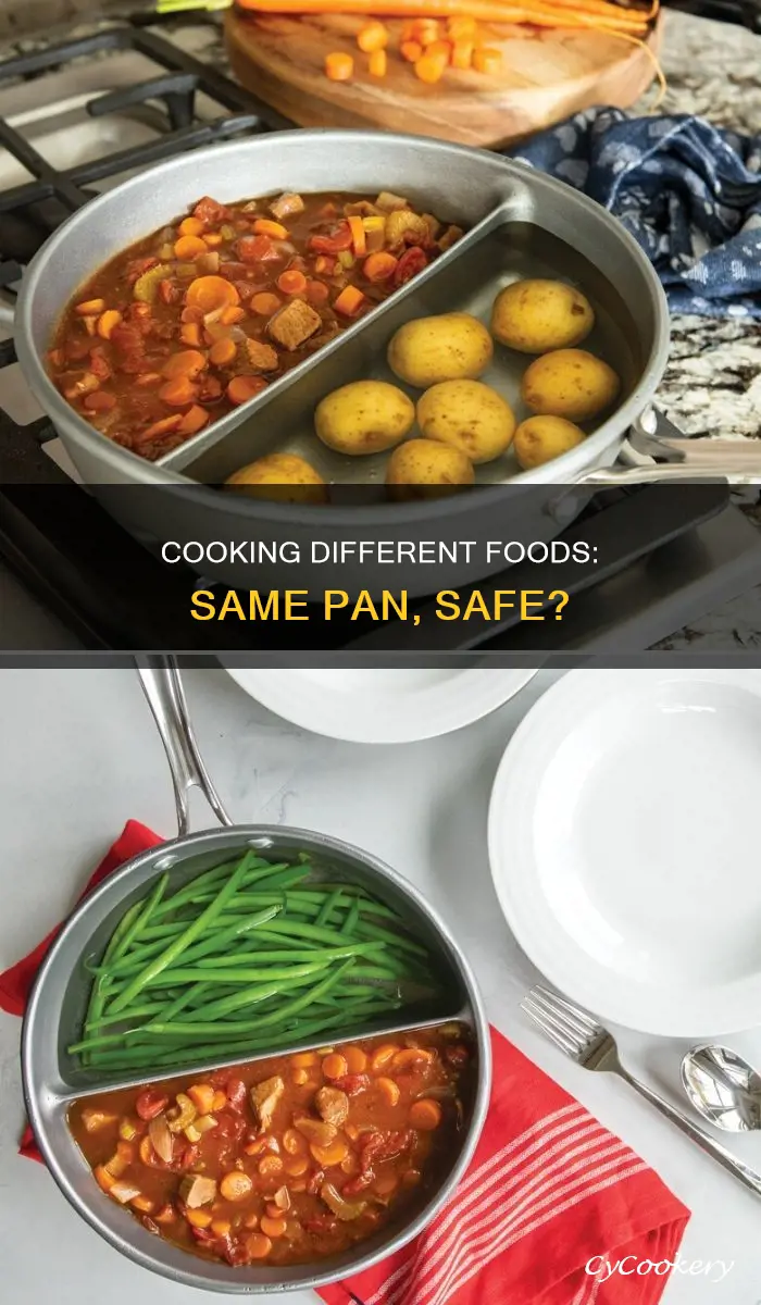 can you cook different food in the same pan after