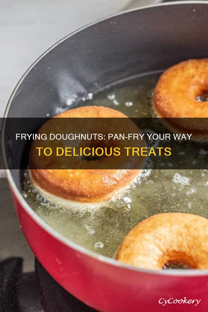 can you cook doughnuts in a frying pan