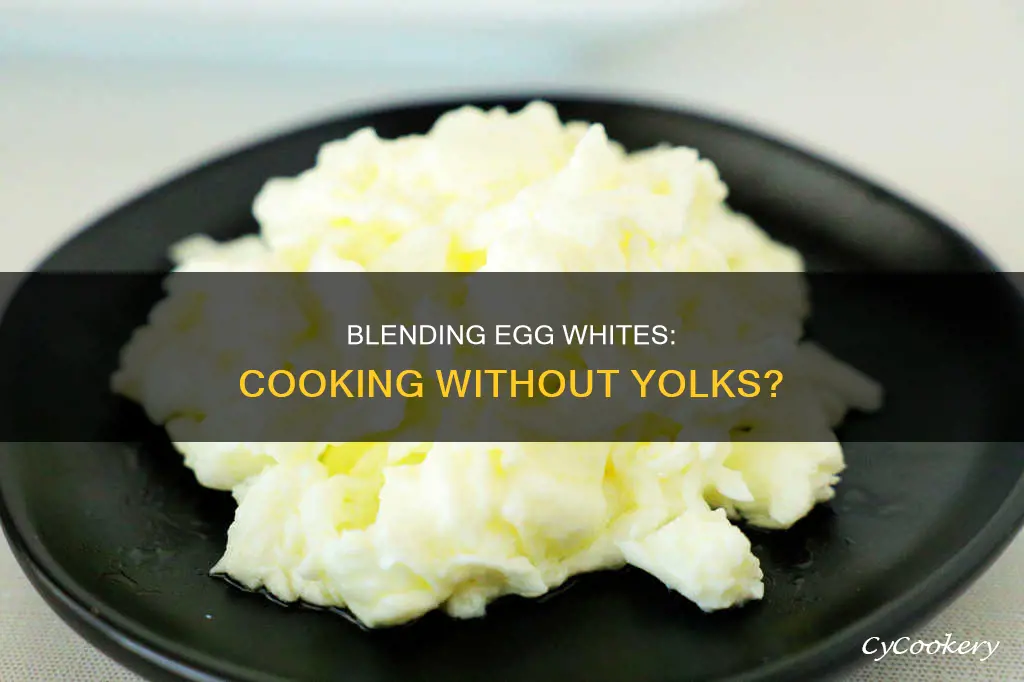 can you cook egg whites by blending