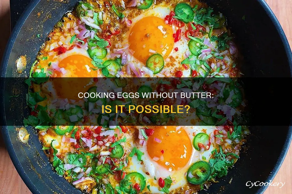 can you cook eggs in a pan without butter