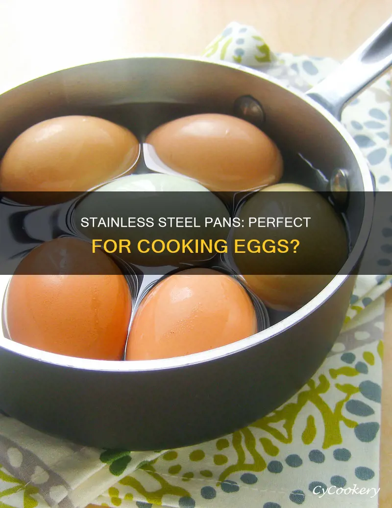 can you cook eggs in a stainless steel pan