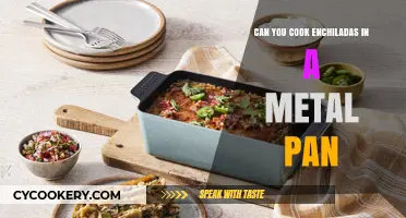 Metal Pan Enchiladas: Good or Bad Idea?