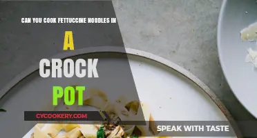 Crock Pot Cooking: Can You Make Fettuccine Noodles?