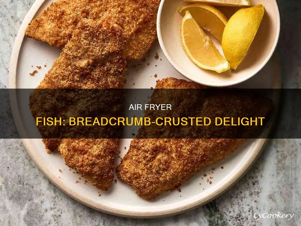 can you cook fish in breadcrumbs in air fryer