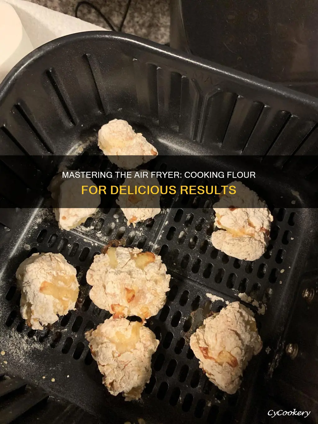 can you cook flour in air fryer