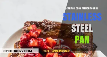 Stainless Steel Pan for French Toast: Yay or Nay?