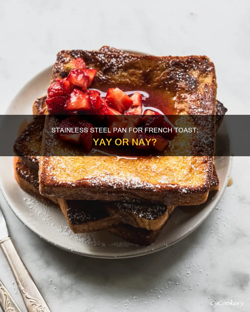 can you cook french tost in stainless steel pan