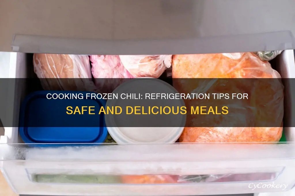 can you cook frozen chili and the refrigerate