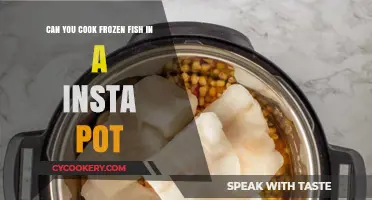 Insta Pot Cooking: Frozen Fish, Fresh Feast