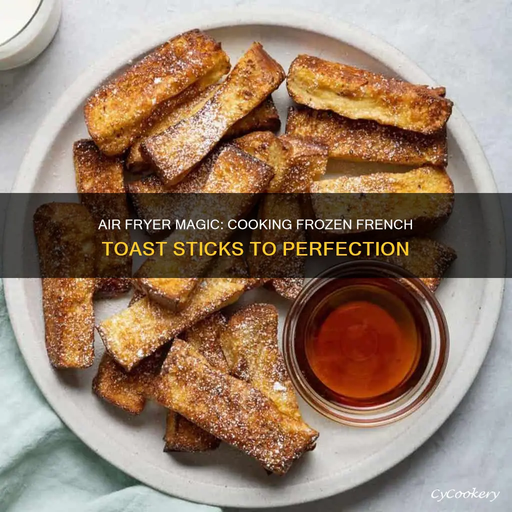 can you cook frozen french toast sticks in air fryer