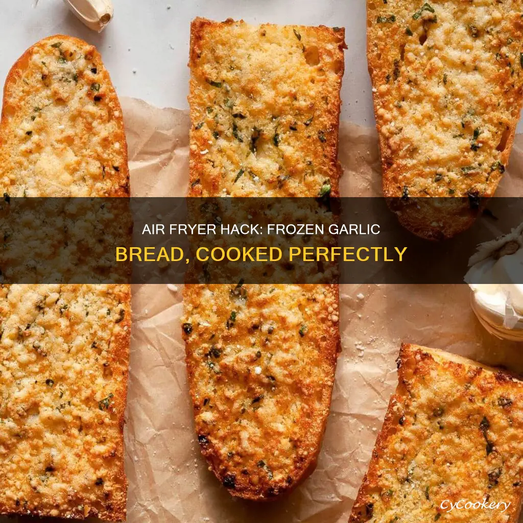 can you cook frozen garlic bread in air fryer