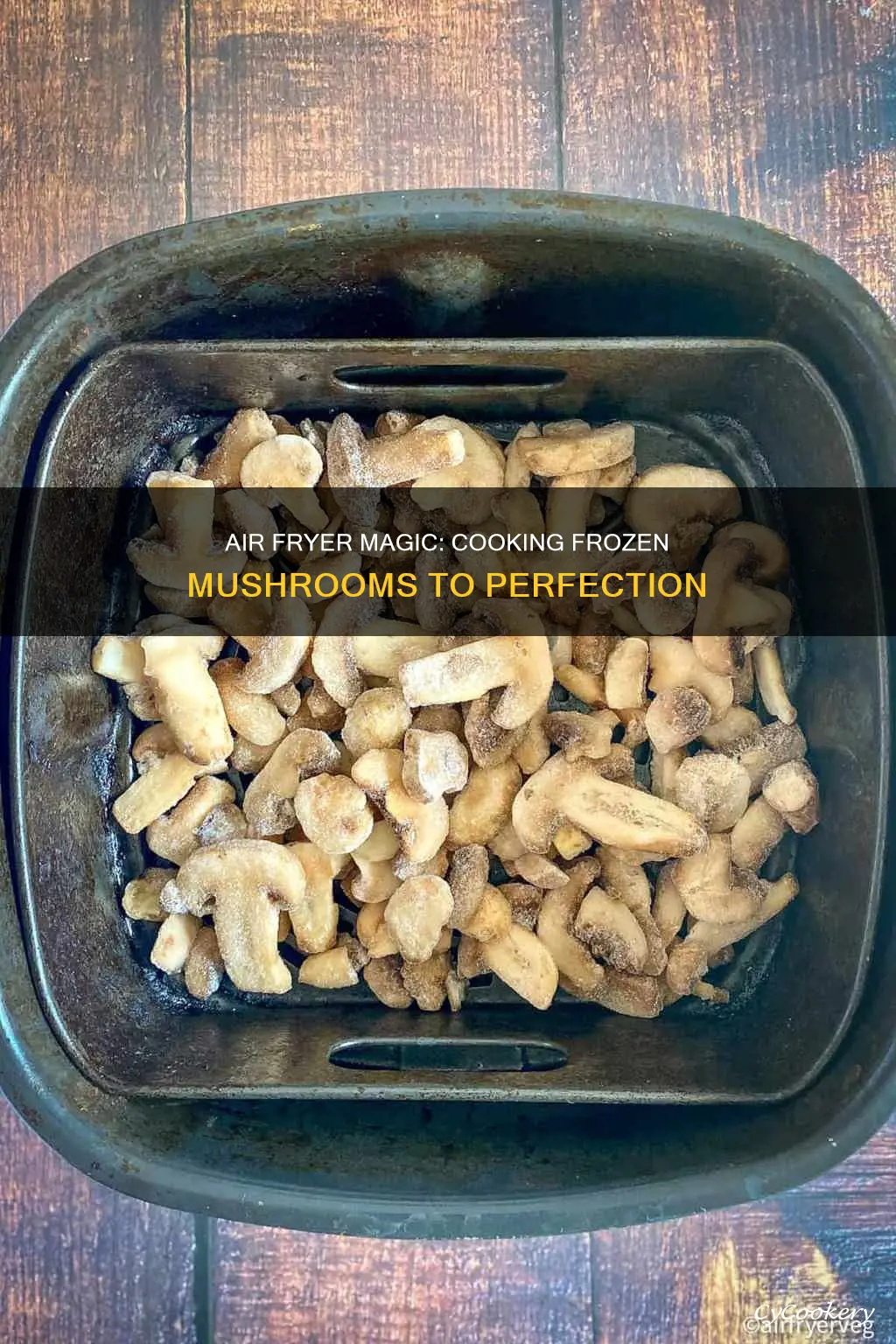 can you cook frozen musrhooms in air fryer