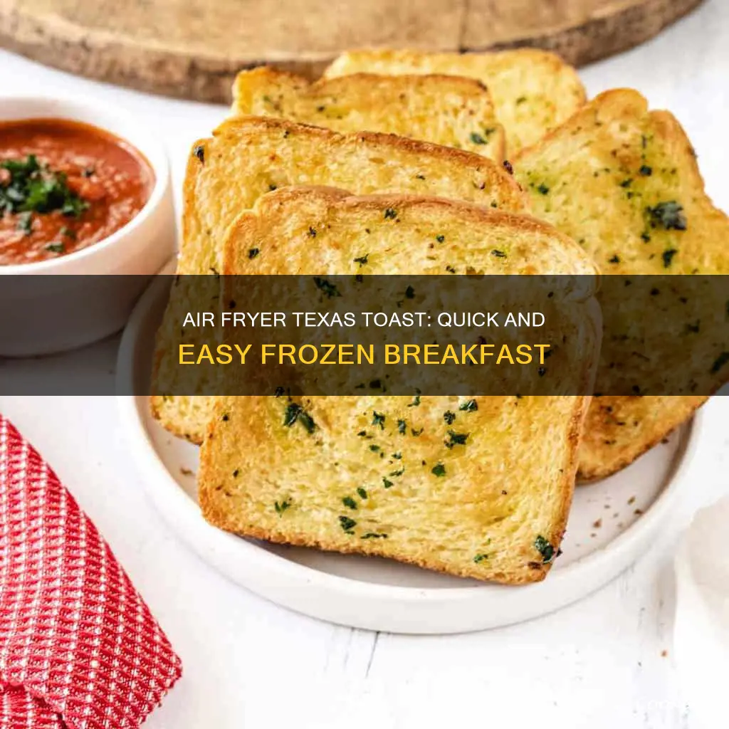 can you cook frozen texas toast in an air fryer