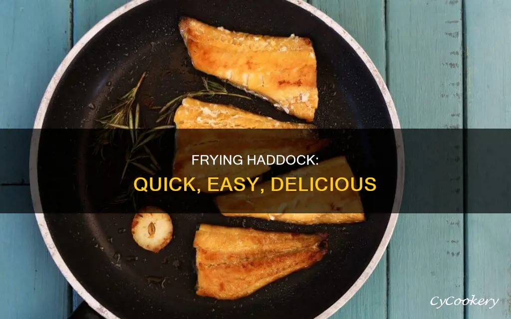 can you cook haddock in a frying pan