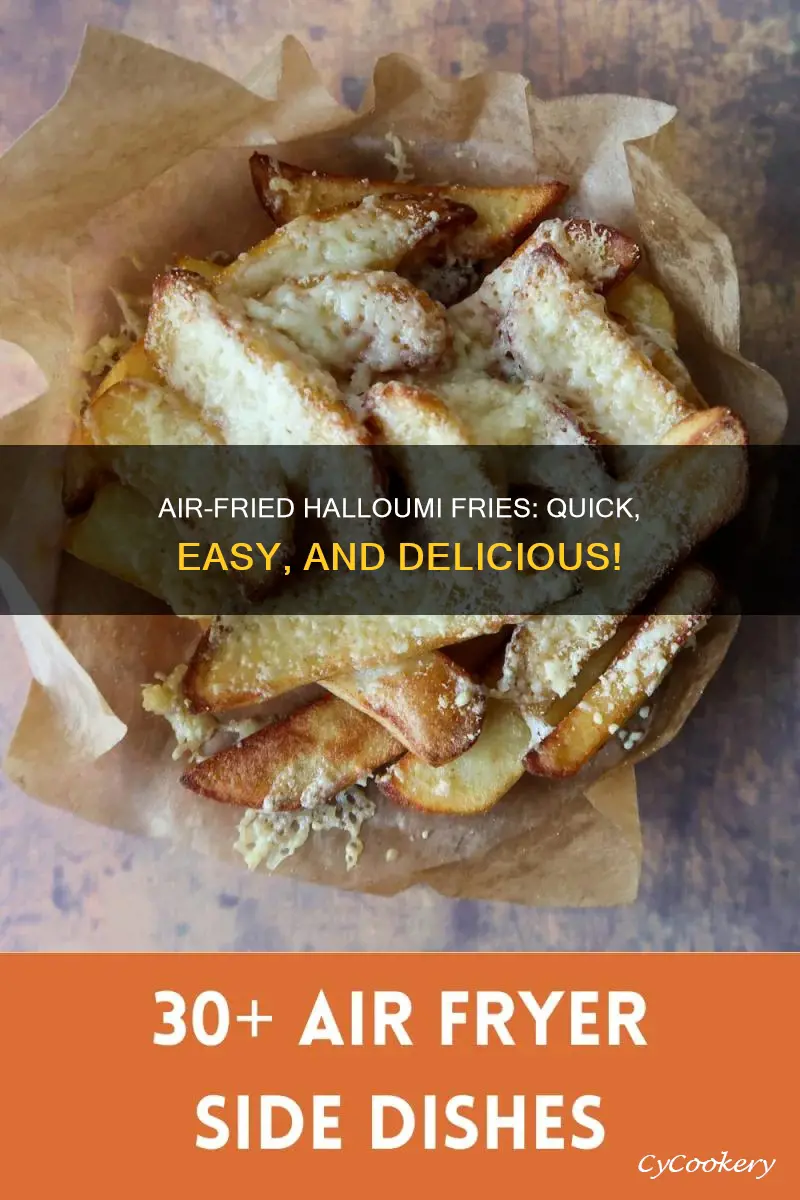 can you cook halloumi fries in an air fryer