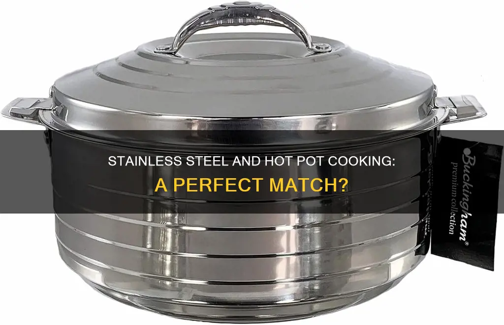 can you cook hot pot in a stainless steel pot