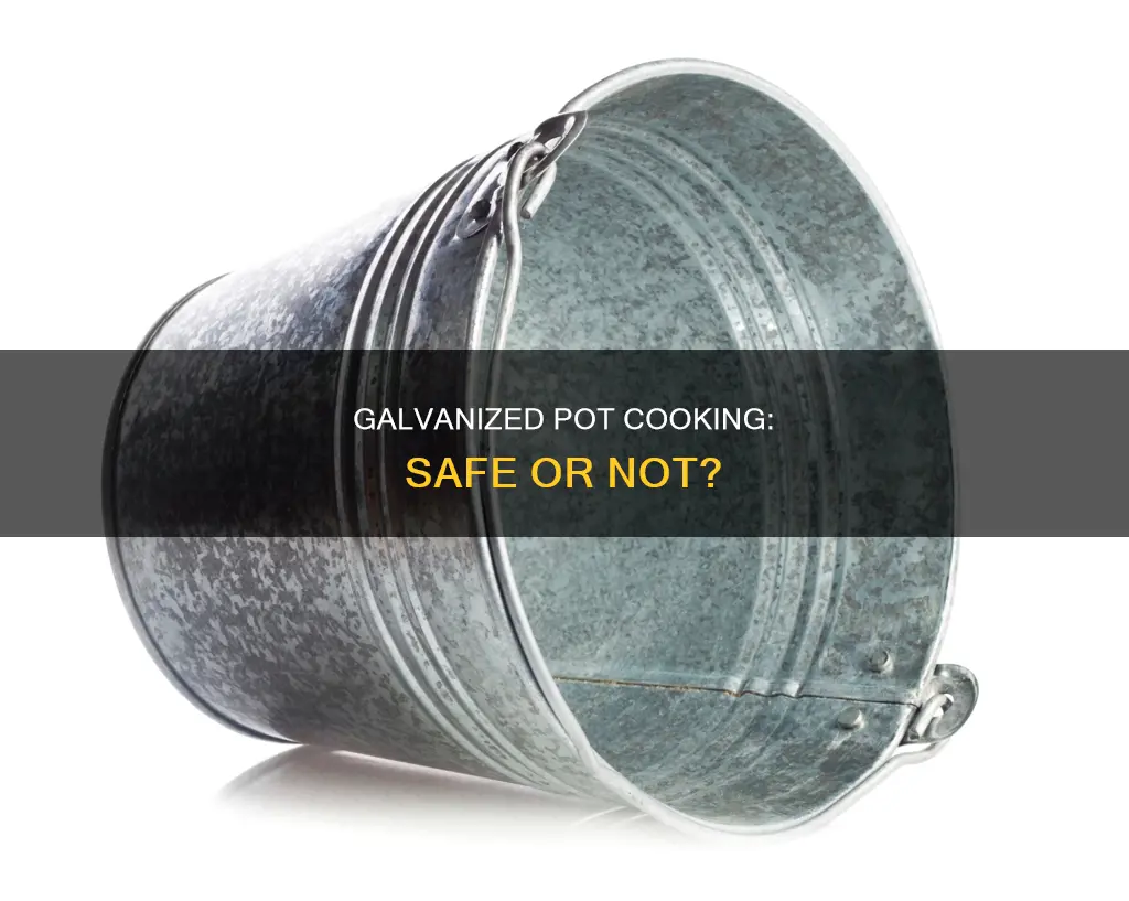 can you cook in a galvanized pot