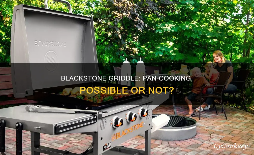 can you cook in a pan on a blackstone griddle