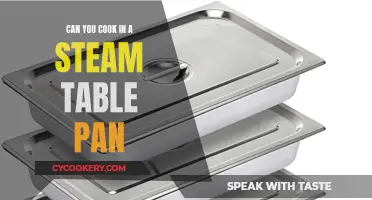 Steam Table Pan Cooking: Is It Possible?