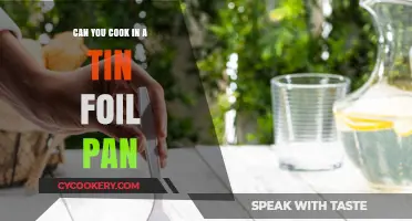 Cooking with Tin Foil Pans: Safe or Not?