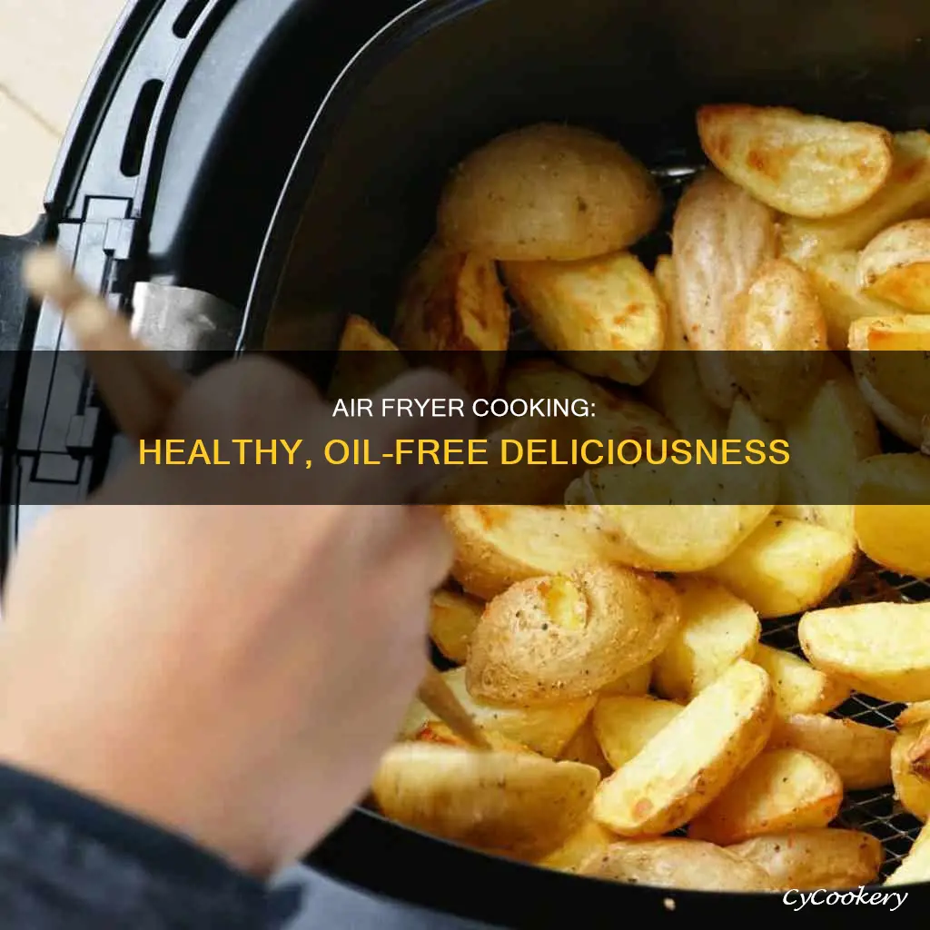 can you cook in air fryer without oil