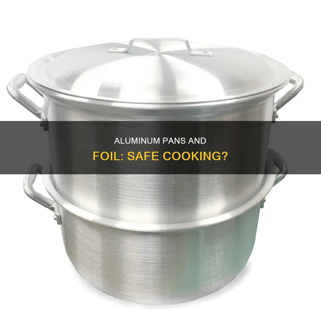 can you cook in aluminium pans foil
