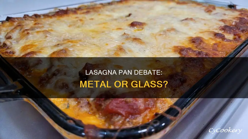 can you cook lasagna in a metal pan