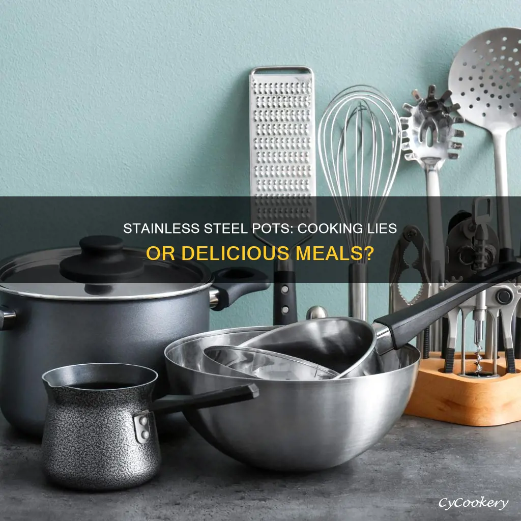 can you cook lie in a stainless steel pot