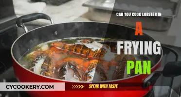 Frying Lobster: Yes, You Can!