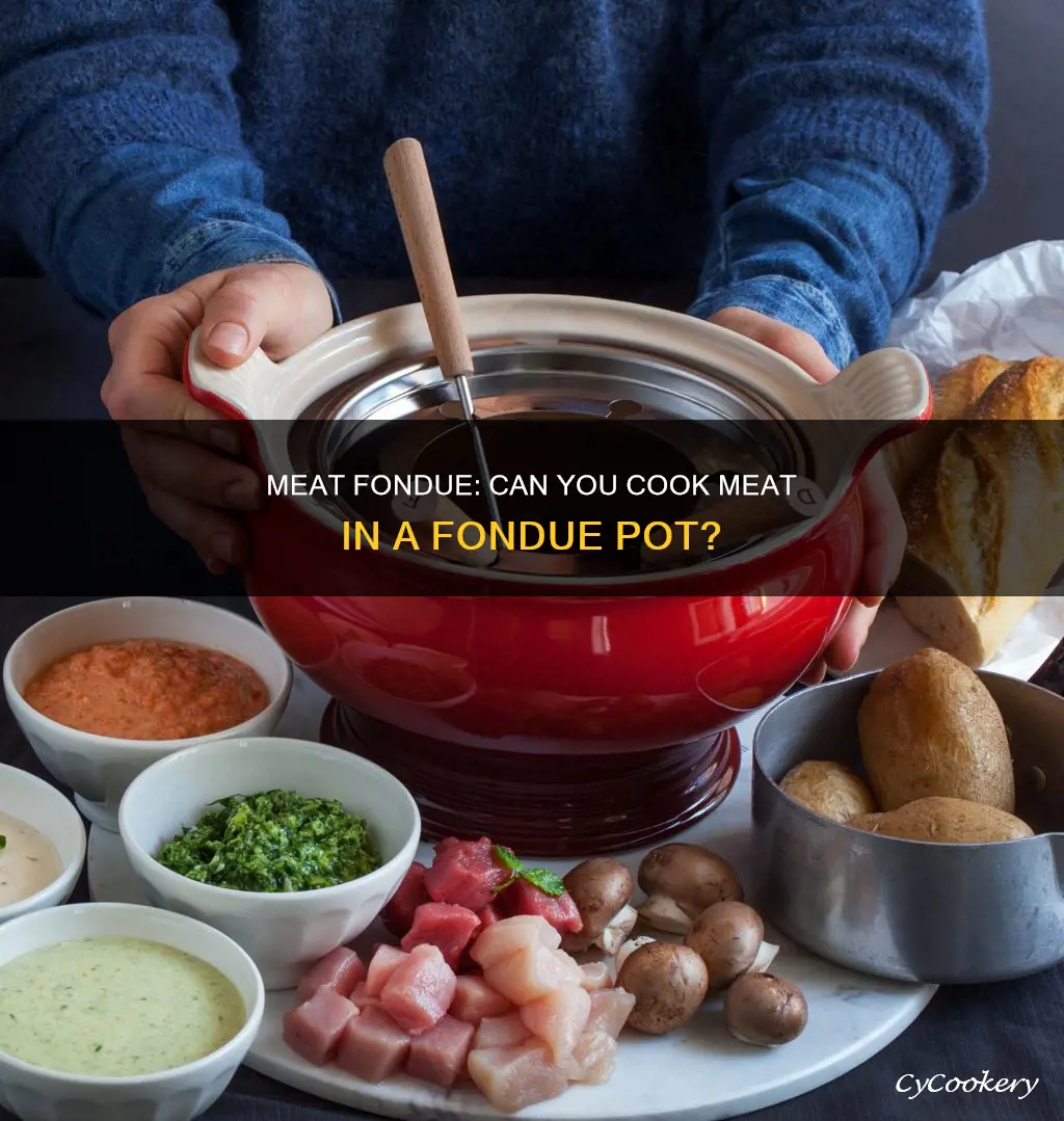 can you cook meat in a fondue pot