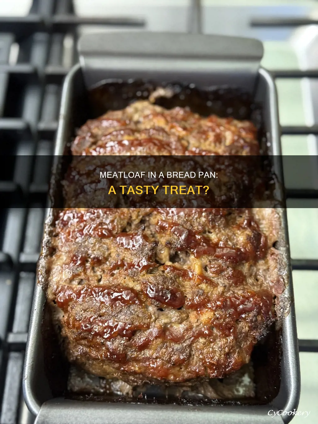 can you cook meatloaf in a bread pan