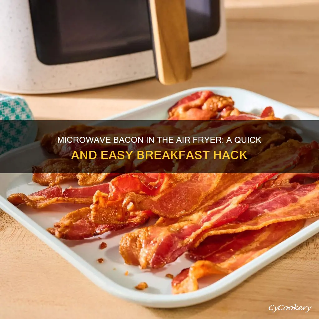 can you cook microwave bacon in an air fryer