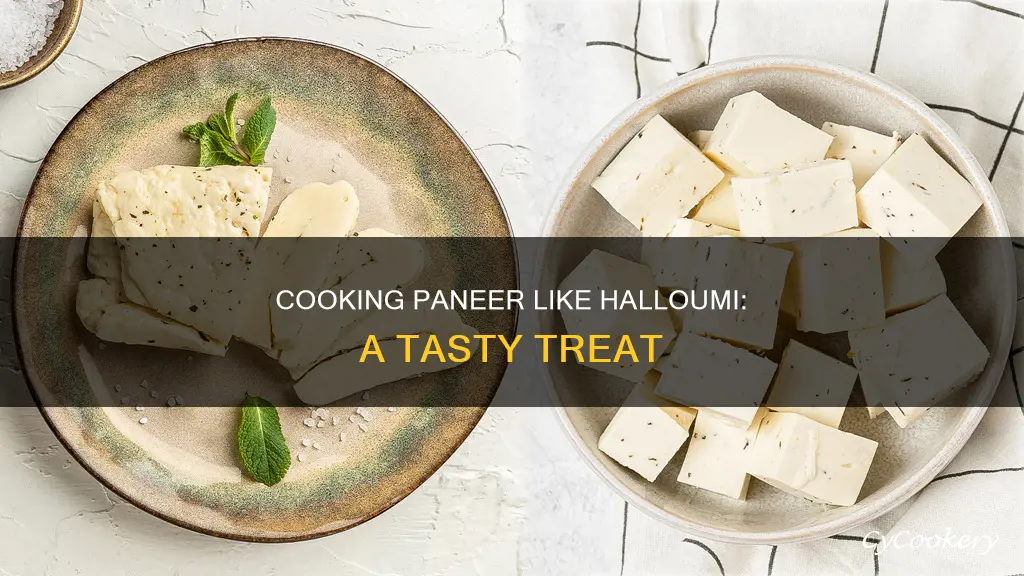 can you cook paneer like halloumi