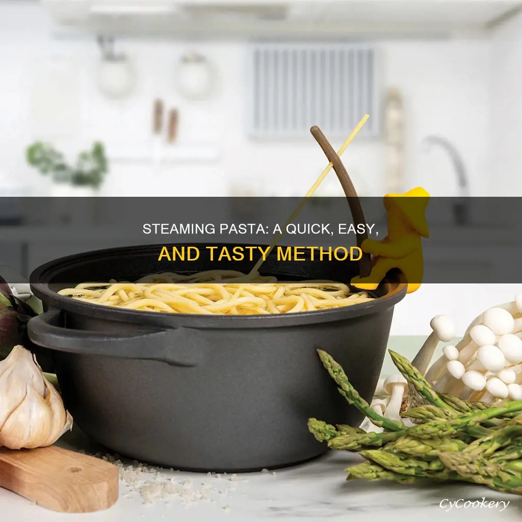 can you cook pasta in a steam pot