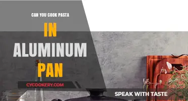 Aluminum Pans for Pasta: Safe or Not?