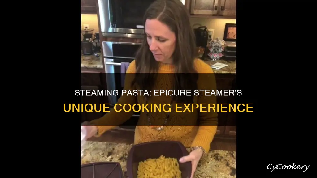 can you cook pasta in epicure steamer