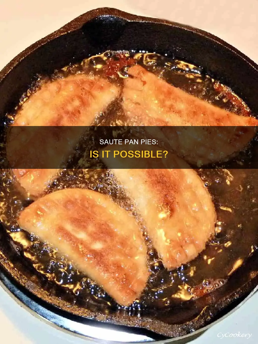 can you cook pie in saute pan