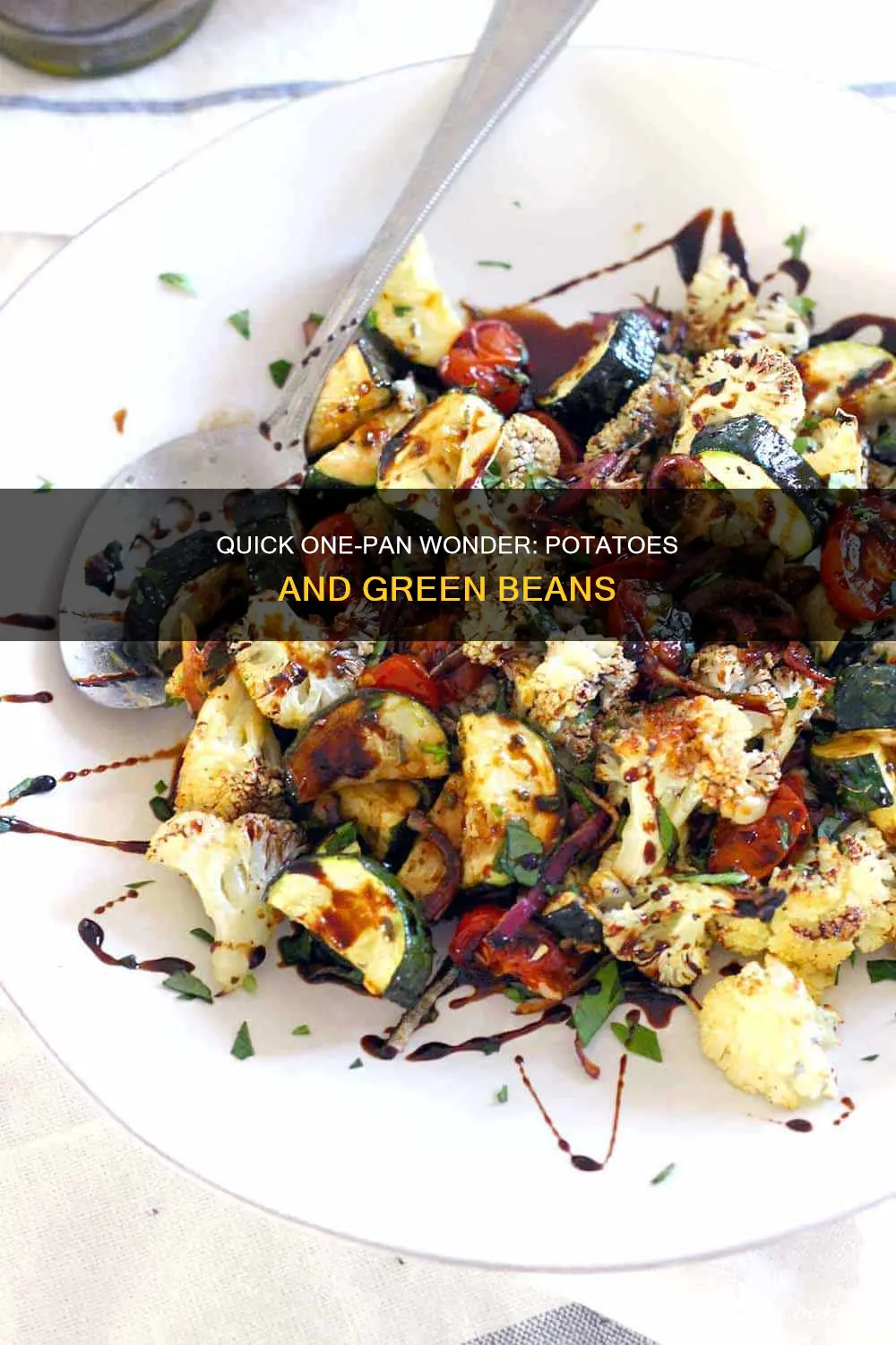can you cook potatoes and green beans in one pan