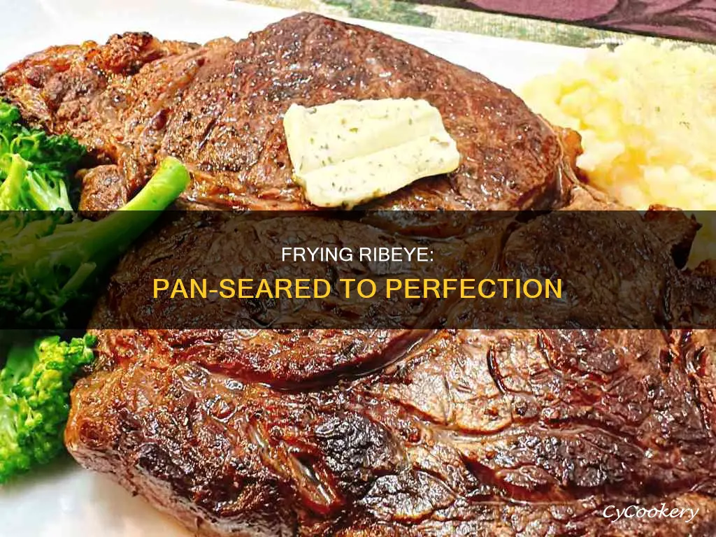 can you cook ribeye seak in frying pan
