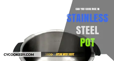 Stainless Steel Pots: Perfect for Cooking Rice?