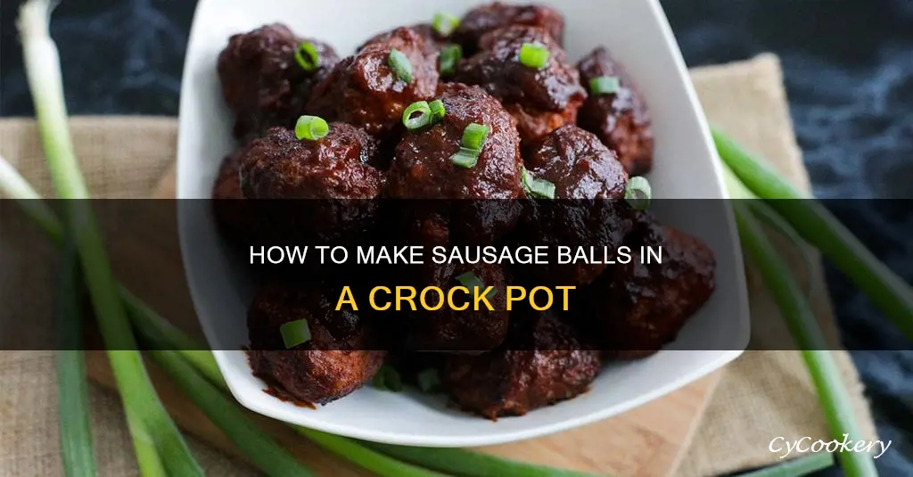 can you cook sausage balls in a crock pot