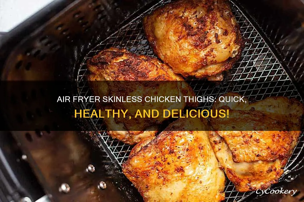 can you cook skinless chicken thighs in an air fryer