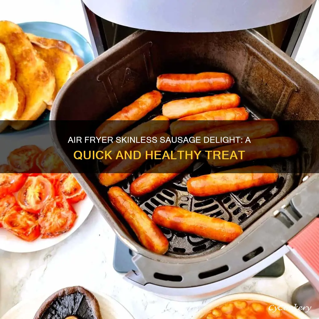 can you cook skinless sausages in an air fryer