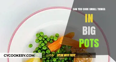 Big Pots, Small Things: Cooking Conundrum