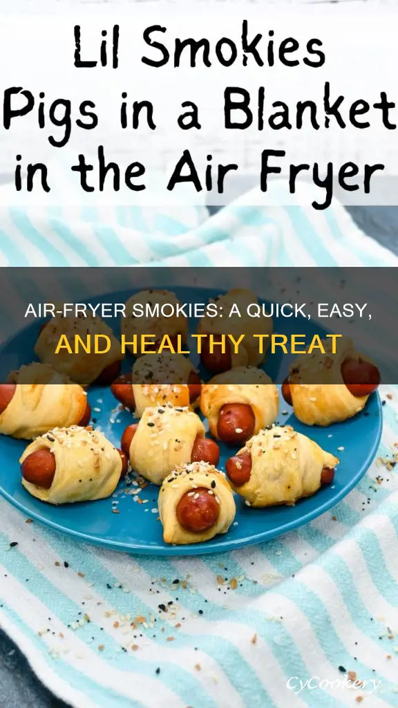 can you cook smokies in an air fryer