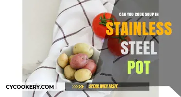 Stainless Steel Pots: Perfect for Soups?