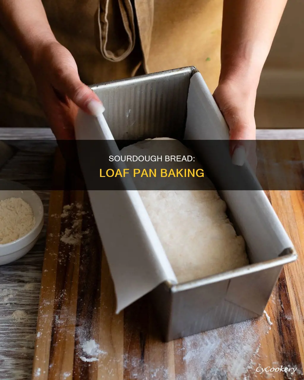 can you cook sourdough bread in a loaf pan