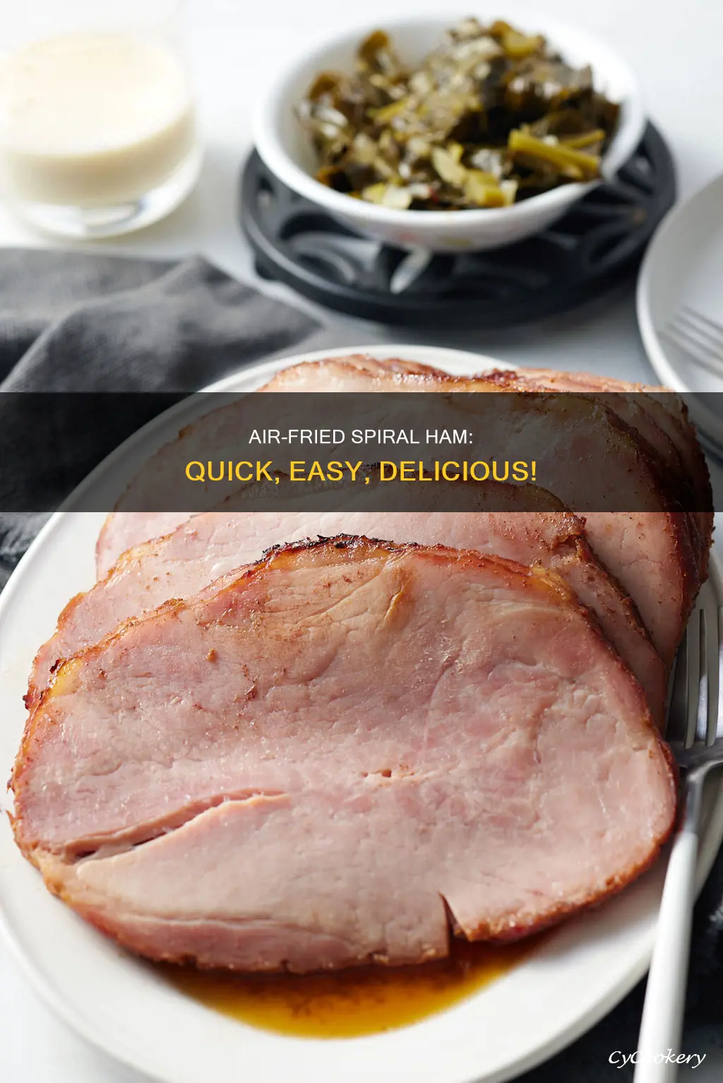 can you cook spiral ham in air fryer